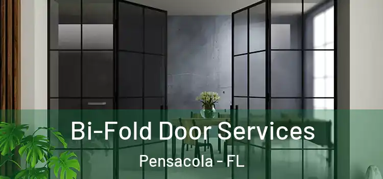 Bi-Fold Door Services Pensacola - FL