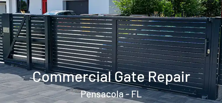 Commercial Gate Repair Pensacola - FL