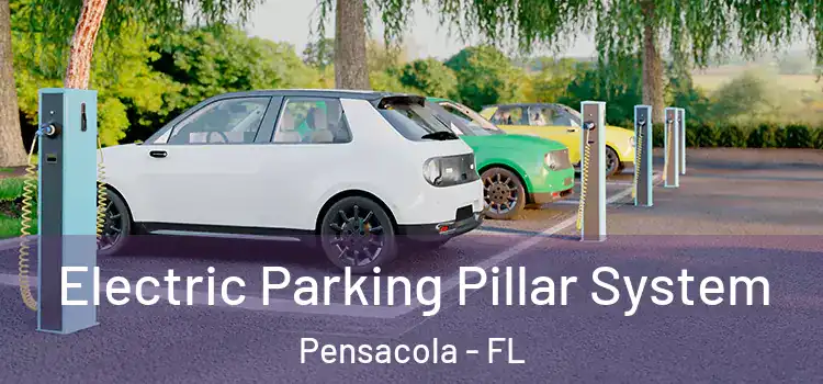 Electric Parking Pillar System Pensacola - FL