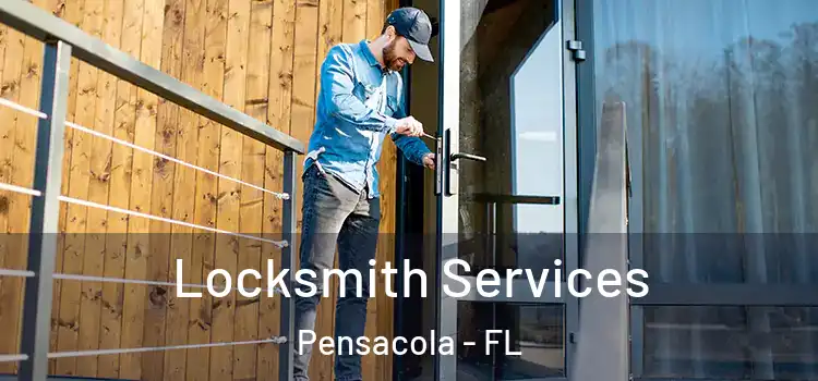 Locksmith Services Pensacola - FL