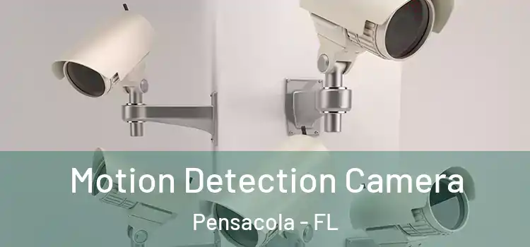  Motion Detection Camera Pensacola - FL