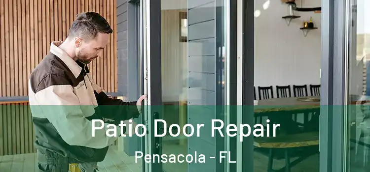  Patio Door Repair Pensacola - FL